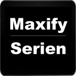 Maxify Serien